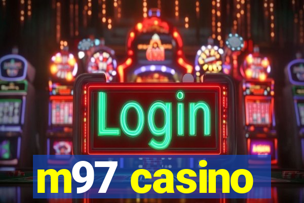 m97 casino